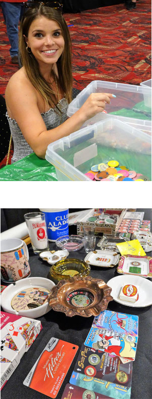 Everyone is invited to join in the fun of examining, buying, selling, trading or even evaluating casino collectibles and mementos. 